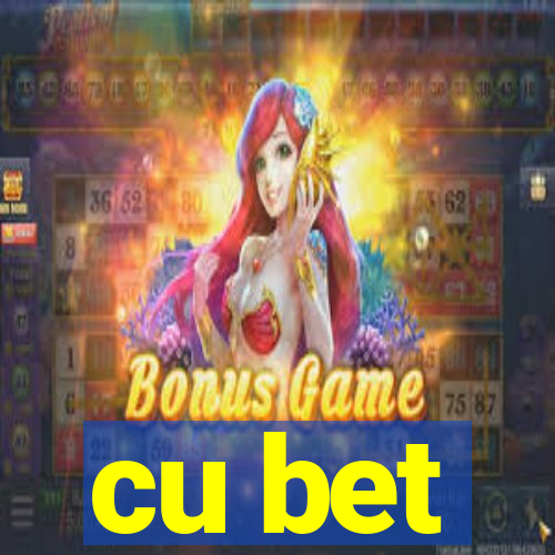 cu bet